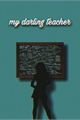 História: My Darling Teacher
