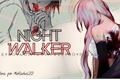 História: Nightwalker