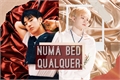 História: Numa Bed Qualquer