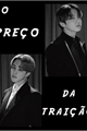 História: O Pre&#231;o da trai&#231;&#227;o(Jikook)