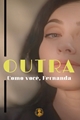 História: Outra Como Voc&#234;, Fernanda