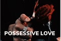 História: Possessive Love ( Romance Gay )