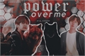 História: Power Over Me | vhope [ABO]