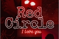 História: Red Circle