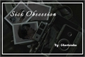 História: Sick Obsession (Remake)