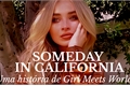 História: Someday In California - Uma hist&#243;ria de Girl Meets World