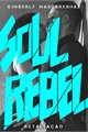 História: Soul Rebel - Retalia&#231;&#227;o