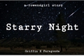 História: Starry Night (Griffin X Faragonda)
