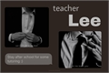 História: Teacher Lee - NoMin
