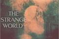 História: The strange world (reescrevendo)