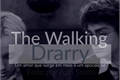 História: The Walking Drarry