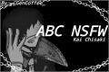 História: ABC NSFW - Kai Chisaki (Overhaul)