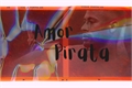 História: Amor Pirata