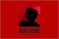 História: Dark Room