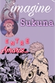 História: Entre Amarras - Imagine Sukuna