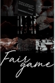 História: Fair Game