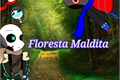 História: Floresta Maldita(Errink,Cream,DustBerry,Afterdeath)