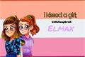 História: I kissed a girl; Elmax