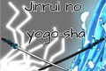 História: Jinrui no yogo-sha