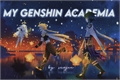 História: My Genshin Academia