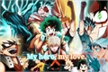 História: My hero, my love.- BkDk.