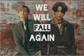 História: We will fall again. - Taekook ABO