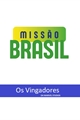 História: Os Vingadores - Miss&#227;o Brasil