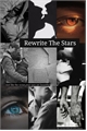 História: Rewrite The Stars