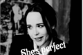 História: She&#39;s perfect - Ela &#233; perfeita