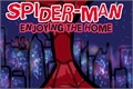 História: Spider-man: Enjoying the Home