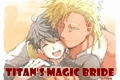 História: Titan&#39;s Magic Bride