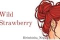 História: Wild Strawberry (Kiribaku e Tododeku)