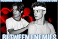 História: Between Enemies-Nosh