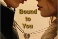 História: Bound to you - Duskwood