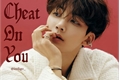 História: Cheat On You. - Jeonghan