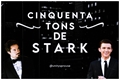 História: Cinquenta Tons De Stark (Starker)