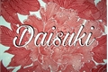 História: Daisuki