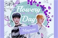 História: Flowery Day (Soonhoon)