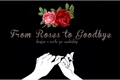 História: &quot;From Roses to Goodbye&quot; KuboKai
