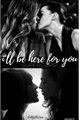 História: I&#39;ll be here for you - supercorp.