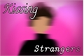 História: Kissing Strangers - Skephalo, Karlnapity e DNF