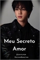 História: Meu secreto amor - Kim SeokJin
