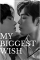 História: My biggest wish - One-shot - Yizhan