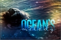 História: Ocean&#39;s Melody