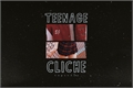História: Teenage Clich&#233;