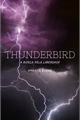 História: Thunderbird - Tom Riddle