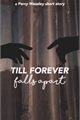 História: Till forever falls apart -