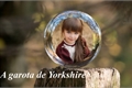 História: A garota de Yorkshire (um drama Wolfstar family)