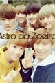 História: Astro da Zoeira (REPOST)