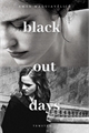 História: Black Out Days (Hermione!L&#233;sbica)